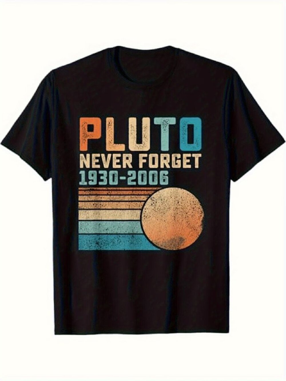 Pluto: Never Forgotten 1930-2006 Astronomy T-Shirt 100% Cotton